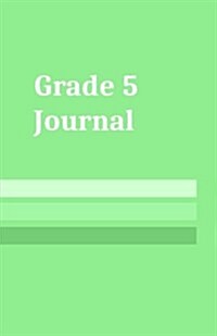 Grade 5 Journal: School Age Notebook for Students Grade Five (Paperback)