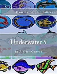 Underwater 5: In Plastic Canvas (Paperback)