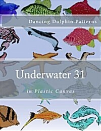 Underwater 31: In Plastic Canvas (Paperback)