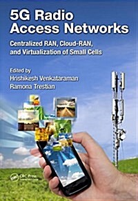 5g Radio Access Networks: Centralized Ran, Cloud-Ran and Virtualization of Small Cells (Hardcover)