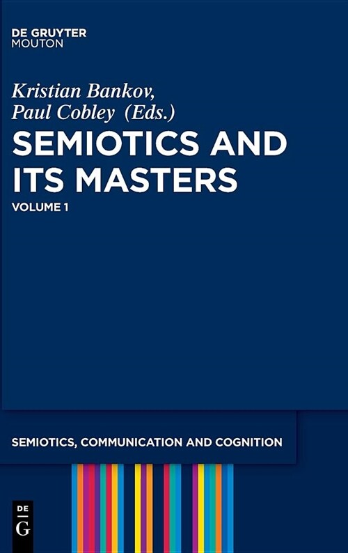 Semiotics and Its Masters. Volume 1 (Hardcover)