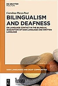 Bilingualism and Deafness: On Language Contact in the Bilingual Acquisition of Sign Language and Written Language (Hardcover)