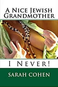 A Nice Jewish Grandmother: I Never! (Paperback)