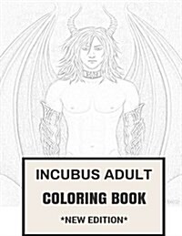 Incubus Adult Coloring Book: Mythology and Pagan Demon Succubus Inspired Adult Coloring Book (Paperback)