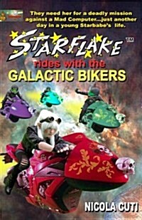 Starflake Rides with the Galactic Bikers (Paperback)