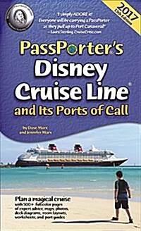 Passporters Disney Cruise Line and Its Ports of Call 2017 (Paperback)