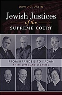 Jewish Justices of the Supreme Court: From Brandeis to Kagan (Hardcover)