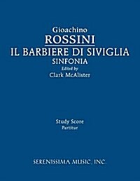 Il Barbieri Di Sivilgia Sinfonia: Study Score (Paperback)