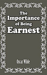 The Importance of Being Earnest (Hardcover)