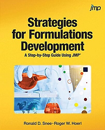 Strategies for Formulations Development: A Step-By-Step Guide Using Jmp (Paperback)