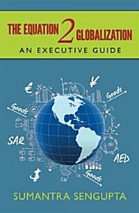The Equation 2 Globalization: An Executive Guide (Paperback)
