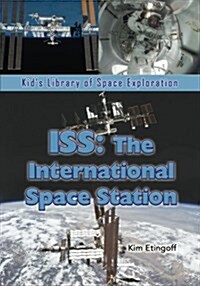 ISS: The International Space Station (Paperback)