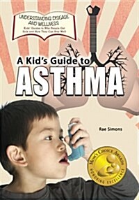 A Kids Guide to Asthma (Paperback)