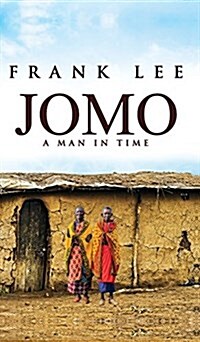 Jomo: A Man in Time (Hardcover)