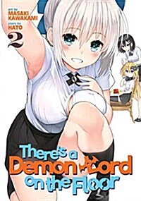 Theres a Demon Lord on the Floor, Volume 2 (Paperback)