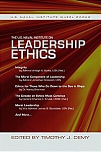The U.S. Naval Institute on Leadership Ethics: U.S. Naval Institute Wheel Book (Paperback)