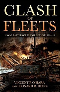 Clash of Fleets: Naval Battles of the Great War, 1914-18 (Hardcover)