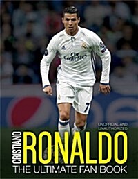 Cristiano Ronaldo: The Ultimate Fan Book (Paperback)