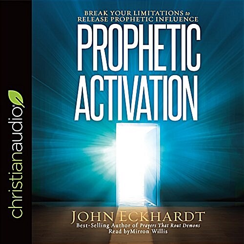 Prophetic Activation: Break Your Limitation to Release Prophetic Influence (Audio CD)