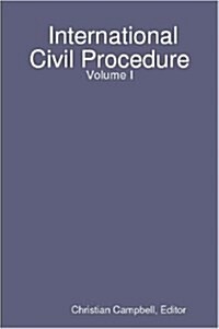 International Civil Procedure - Volume I (Paperback)