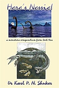 Heres Nessie: A Monstrous Compendium from Loch Ness (Paperback)