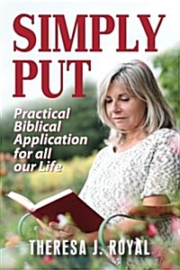 Simply Put: Practical Biblical Application for All Our Life (Paperback)