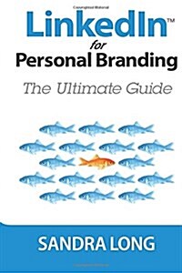 Linkedin for Personal Branding: The Ultimate Guide (Paperback)