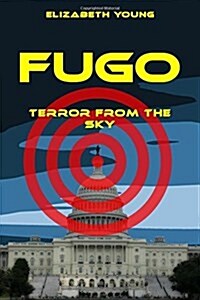 Fugo: Terror from the Sky (Paperback)