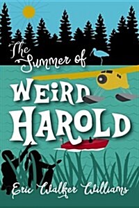 The Summer of Weird Harold (Paperback)