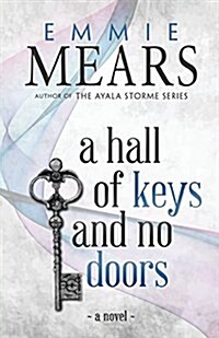 A Hall of Keys and No Doors (Paperback)