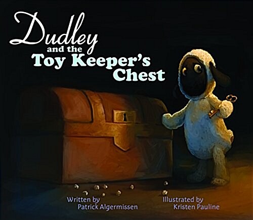 Dudley and the Toy Keepers Chest (Hardcover)