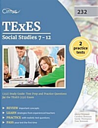 Texes Social Studies 7-12 (232) Study Guide: Test Prep and Practice Questions for the Texes (232) Exam (Paperback)