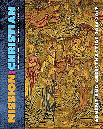 Mission Christian Advent/Christmas 2016 (Paperback)