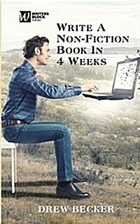 Write a Non-Fiction Book in Four Weeks (Paperback)