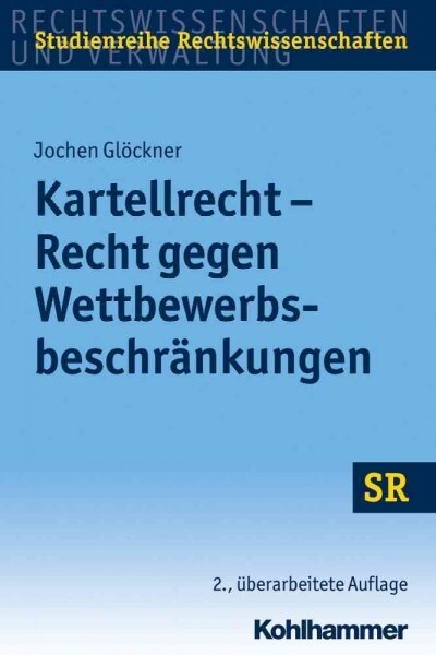 Kartellrecht - Recht Gegen Wettbewerbsbeschrankungen (Paperback, 2, 2., Uberarbeite)