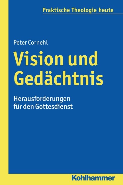 Vision Und Gedachtnis: Herausforderungen Fur Den Gottesdienst (Paperback)