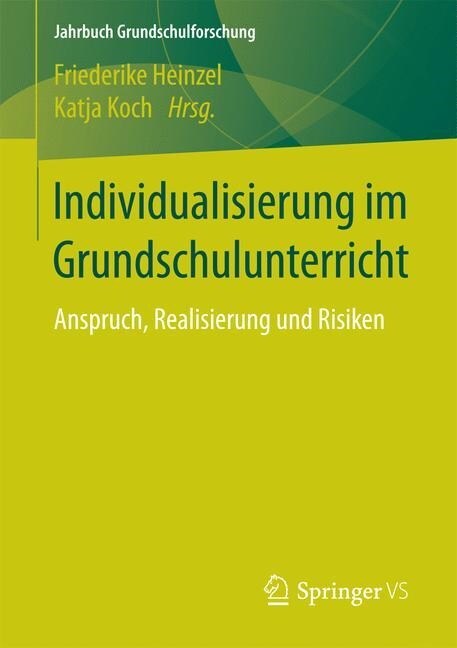 Individualisierung Im Grundschulunterricht: Anspruch, Realisierung Und Risiken (Paperback)