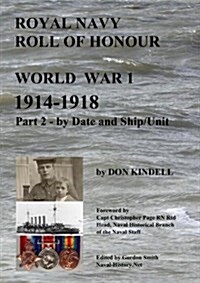 Royal Navy Roll of Honour - World War 1, by Date and Ship/Unit (Paperback)