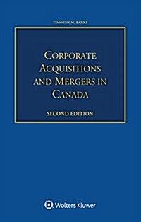 Corporate Acquisitions and Mergers in Canada (Paperback, 2)