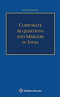 Corporate Acquisitions and Mergers in India (Paperback)