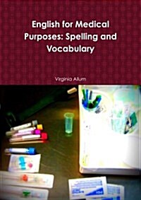 English for Medical Purposes: Spelling and Vocabulary (Paperback)