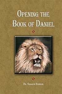 Opening Up the Book of Daniel (Paperback)
