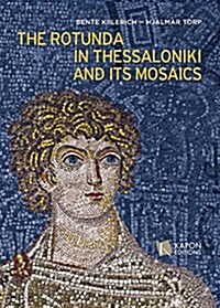The Rotunda in Thessaloniki and Its Mosaics (Paperback)