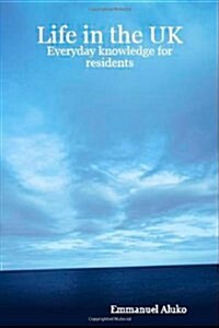 Life in the UK: Everyday Knowledge for Residents (Paperback)