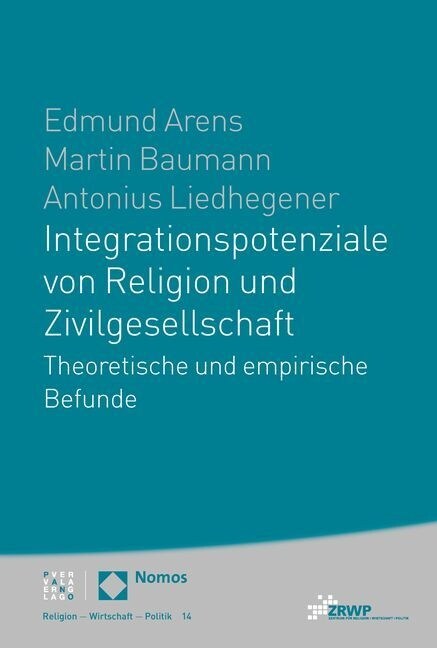 Integrationspotenziale Von Religion Und Zivilgesellschaft: Theoretische Und Empirische Befunde (Paperback)