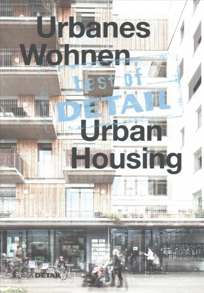 Best of Detail: Urbanes Wohnen/Urban Housing (Paperback)