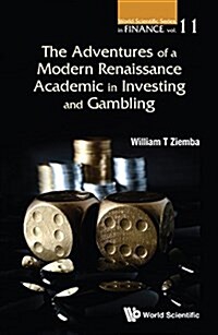 The Adventures of a Modern Renaissance Academic in Investing and Gambling (Hardcover)