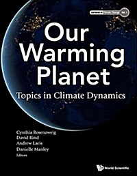 Our Warming Planet: Topics in Climate Dynamics (Hardcover)