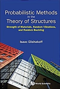 Probabilistic Methods in the Theory of Structures (Paperback)