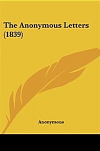 The Anonymous Letters (1839) (Paperback)